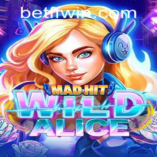 MadHitWildAlice: A New Adventure in the World of Gaming